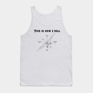 This is how I Roll STOL Tailwheel Tank Top